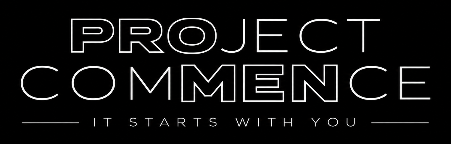 Project Commence — It Starts With You